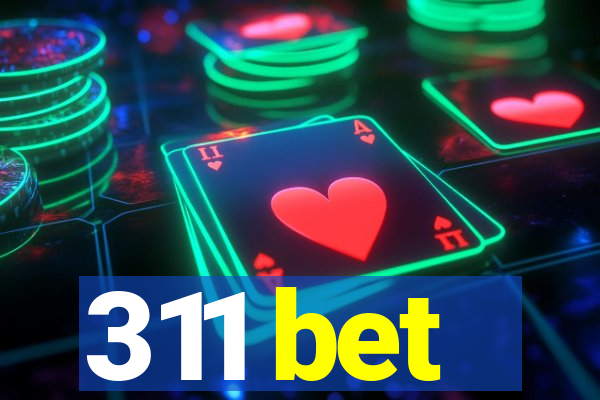 311 bet